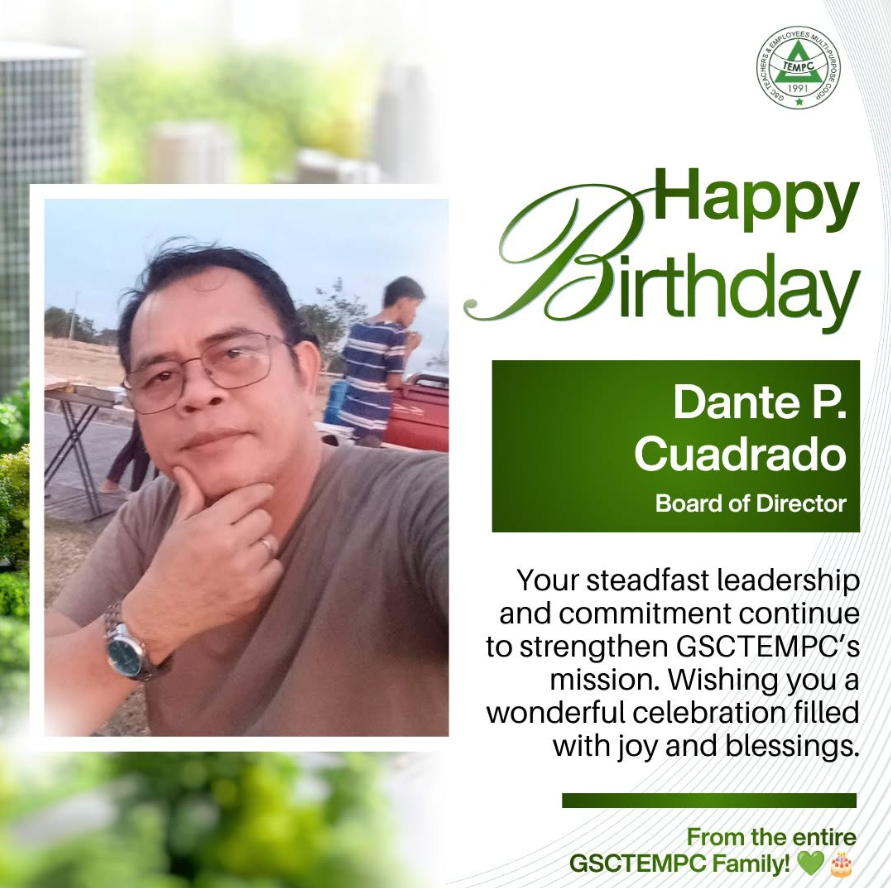 Happy Birthday to one of our Board of Directors, Sir Dante P. Cuadrado🎉
